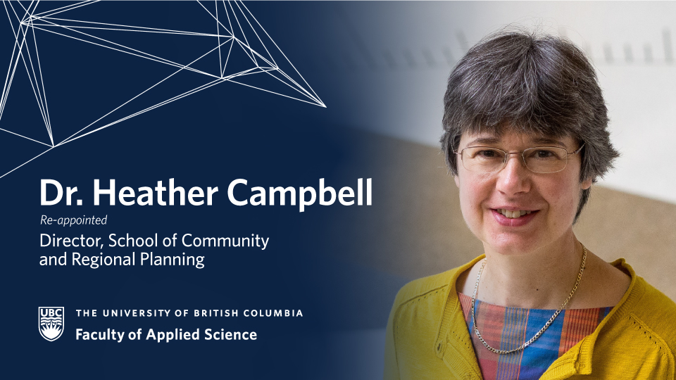 Dr. Heather Campbell smiles toward the camera. The text reads that she has been re-appointed as the Director of the School of Community and Regional Planning