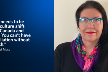 A quote and headshot from Dr. Margaret Moss that reads “There needs to be a huge culture shift across Canada and the US. You can’t have reconciliation without the truth."