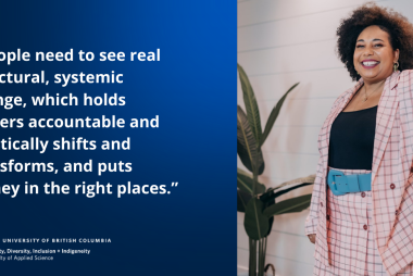 A photo of Cicely Belle Blain on the right, next to a quote on the left that reads: People need to see real, structural, systemic change, which holds leaders accountable and drastically shifts and transforms, and puts money in the right places.